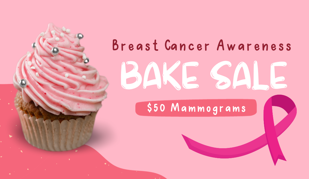 Breast Cancer Awareness Bake Sale $50 Mammograms
